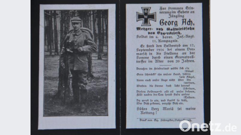 Georg Ach war Metzger und Gastwirtssohn aus Etzgersrieth und als Soldat im 6. bayerischen Infanterieregiment der 11. Kompanie. Am 17. September 1916 fiel der 20-Jährige beim Vormarsch in die Stellung an der Somme durch einen Granatvolltreffer. Bild: dob