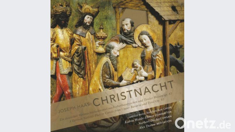 Joseph Haas, Christnacht op. 85. TYXart CD TXA 18111, Preis: 15,99 € Bild: TYXart nach Bay. Nationalmuseum, Krippensammlung, &quot;Anbetung der Könige&quot;