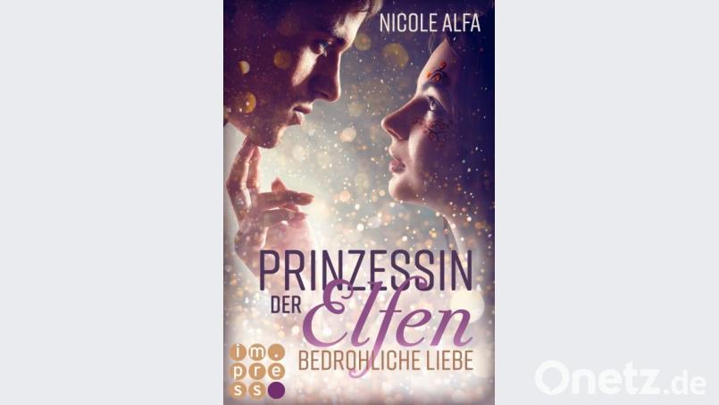 Nicole Alfa - Prinzessin der Elfen: Bedrohliche Liebe Bild: Impress Verlag