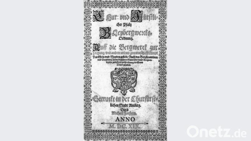 Die von Kurfürst Friedrich V. 1619 erlassene Bergordnung. Bild: Staatsarchiv Amberg, Pfalz-Sulzbacher Geheime Registratur 40C/10