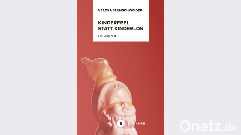 Das Cover des Buches «Kinderfrei statt kinderlos - ein Manifest» von Verena Brunschweiger. Die Autorin hat mit ihrer Haltung zu einem bewussten Leben ohne Kinder - etwa aus ökologischen Gründen - eine heftige Debatte entfacht. Bild: Handout/Büchner-Verlag/dpa