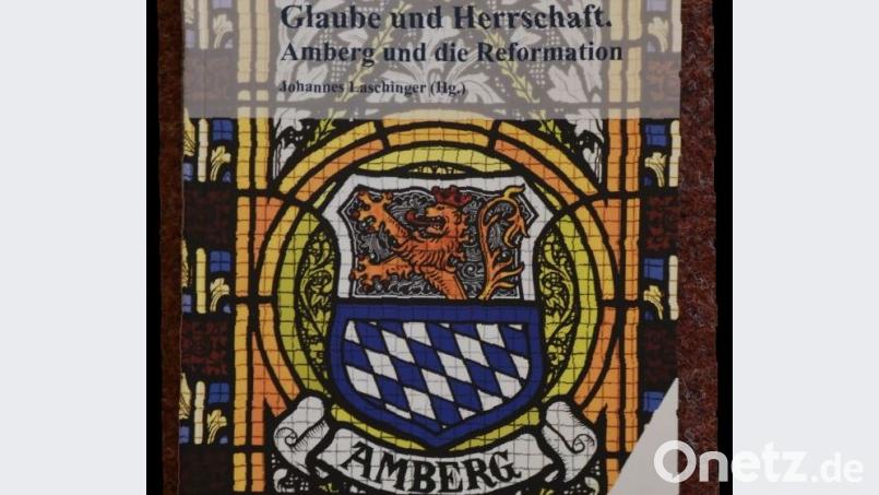 Die Reformationsgeschichte im Raum Amberg ist Thema eines neuen Buches. Bild: oy