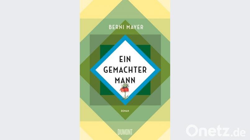 Cover &quot;Ein gemachter Mann&quot; Bild: DuMont Buchverlag