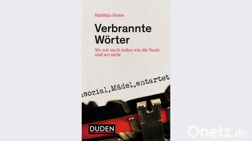 Matthias Heine hat ein Buch über Nazi-Begriffe in der heutigen Sprache verfasst. Bild: Duden