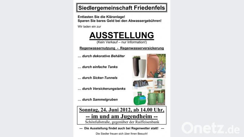Neben Hinweisen und Aufklärungsarbeiten organisierte die Siedlergemeinschaft Friedenfels auch Ausstellungen zum Thema Regenwassernutzung. Im Bild ein Plakat von einer Ausstellung 2012 auf dem Vorplatz des Jugendheim. Neben Mitgliedern und Einheimischen kamen damals auch zahlreiche auswärtige Bürger, können sich die Verantwortlichen der Siedlergemeinschaft erinnern. Bild: bsc