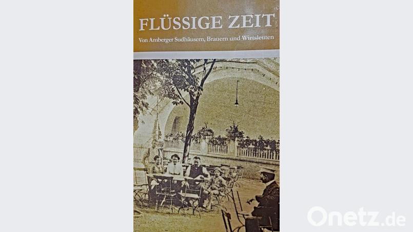 Ein Handbuch: &quot;Flüssige Zeit – Von Amberger Sudhäusern, Brauern und Wirtsleuten&quot;. Repro: Petra Hartl