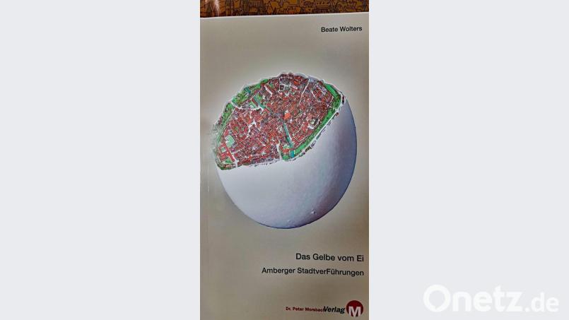 Ein Stadtführer: &quot;Das Gelbe vom Ei – Amberger StadtverFührungen&quot;. Repro: Petra Hartl