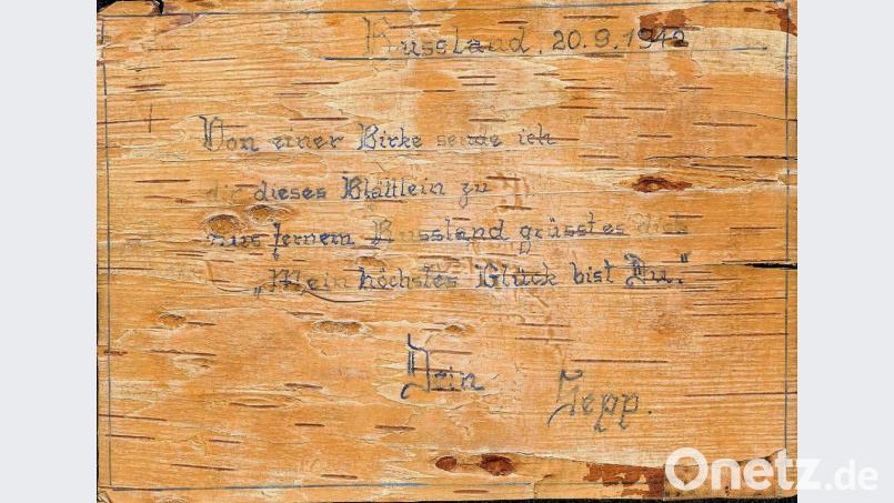 &quot;Von dieser Birke sende ich dieses Blättlein zu, aus fernem Russland grüßte es dich. Mein höchstes Glück bis Du. Dein Sepp&quot;, steht auf der getrockneten Birkenrinde. Bild: Archiv Fürk