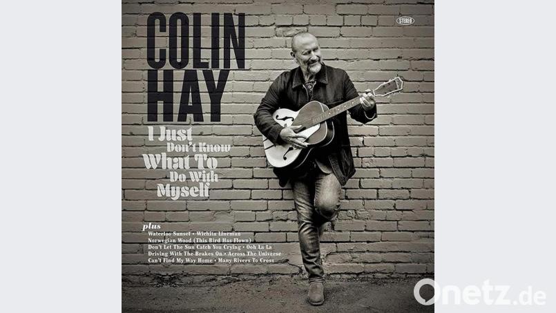 Colin Hay: I Just Don´t Know With Myself Bild: Colin Hay