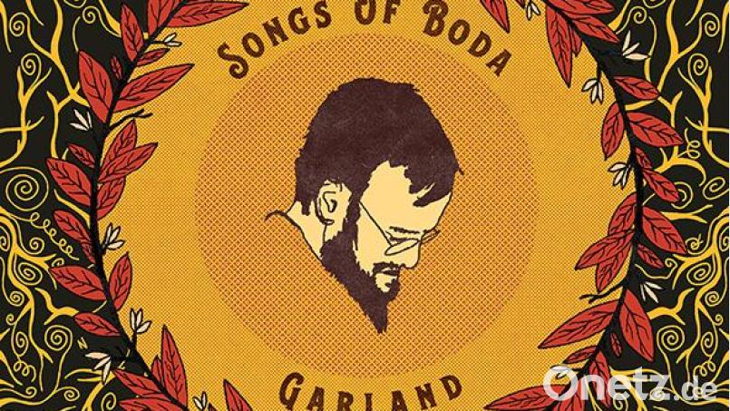 Songs Of Boda: Garland Bild: Songs Of Boda: Garland
