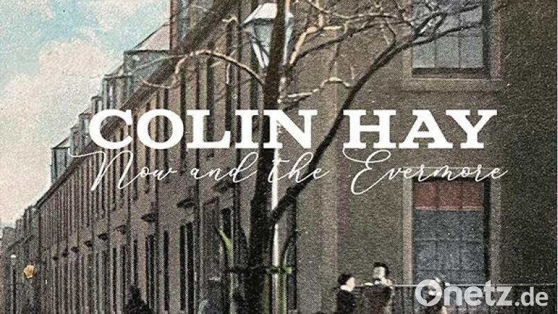 Colin Hay: Now and the evermore (Bertus) Bild: Bertus