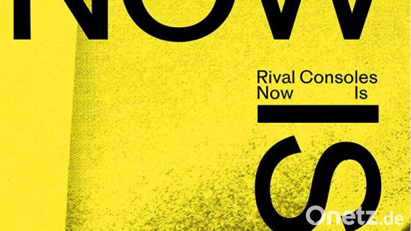Rival Consoles: Now Is (Erased) Bild: Erased