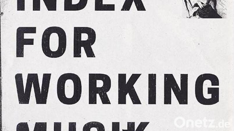 Index For Working Musik - Dragging The Needlework For The Kids At Uphole (Cargo) Bild: Cargo