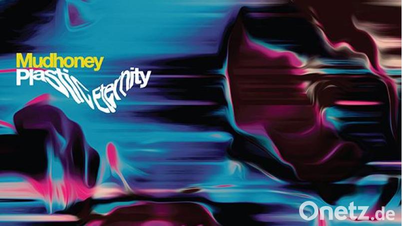 Mudhoney - Plastic Eternity (Cargo) Bild: Cargo