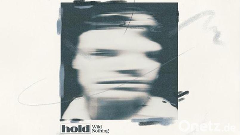 Wild Nothing – Hold (Cargo) Bild: Cargo