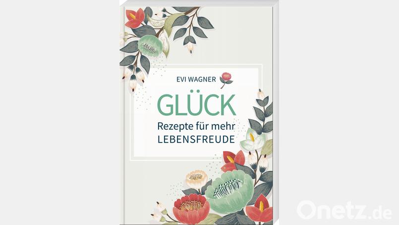 Das Rezeptbuch für mehr Lebensfreude Bild: Battenberg Gietl Verlag