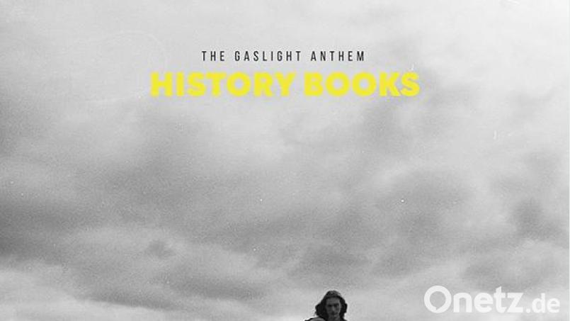 The Gaslight Anthem - History Books (Thirty Tigers) Bild: Thirty Tigers