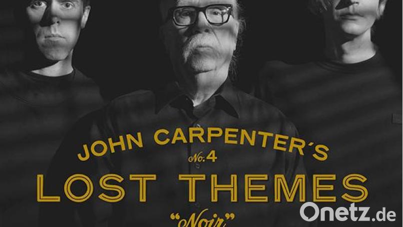 John Carpenter, Cody Carpenter &amp; Daniel Davies - Lost Themes 4: Noir (Cargo) Bild: Cargo