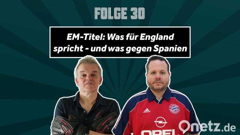 England wird Europameister. Da sind sich Josef Maier und Thomas Webel im Podcast &quot;Heim-EM - das Update&quot; fast sicher. Obwohl die Spanier gemeinhin als favorisiert gelten. Bild: Marina Gube