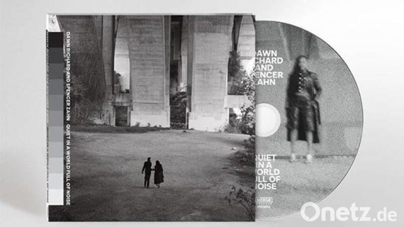 Dawn Richard and Spencer Zahn - Quiet in a World Full of Noise (Cargo) Bild: Cargo
