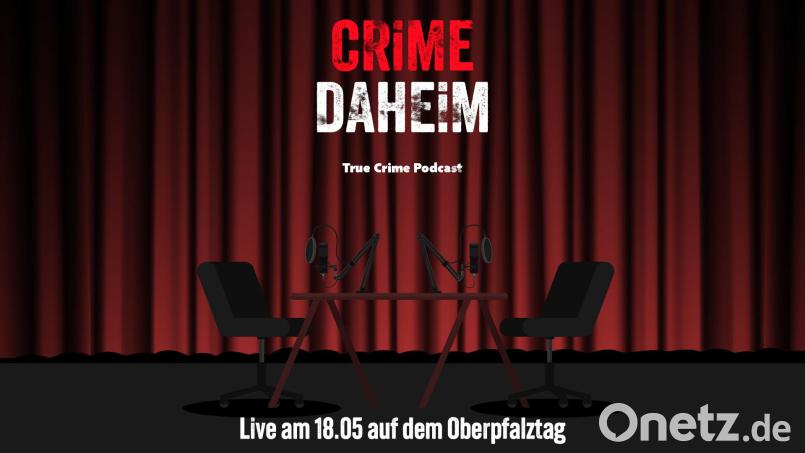 Der True-Crime-Podcast &quot;Crime Daheim&quot; wird beim Oberpfalztag am 18. Mai auf der Bühne am Marktplatz stehen. Grafik: Jakob Graf