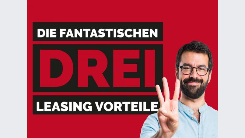 Die fantastischen drei Leasing-Vorteile machen die Entscheidung noch leichter. Bild: exb