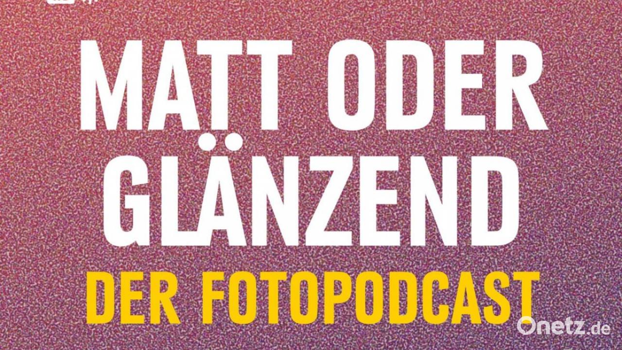 Matt oder glänzend der Fotopodcast Die Menschen hinter der Kamera