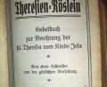 Bild: ld
„Theresien-Röslein“ ist der Titel des Gebetbüchleins aus dem Jahr 1927