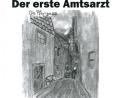 Repro: Andreas Royer
Das Theaterplakat zum Stück "Der erste Amtsarzt" zeigt einen Blick in die Pfarrgasse, wo ein Teil der Handlung spielt.