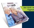 Bild: Agentur PR &amp; Content
„Gesund und Vital“ – die Beilage mit wertvollen Tipps, aktuellen Trends und spannenden Einblicken für ein gesundes und aktives Leben.