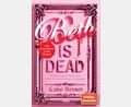 Bild: dtv
"Beth is dead" - ein packender Thriller von Katie Bernet.