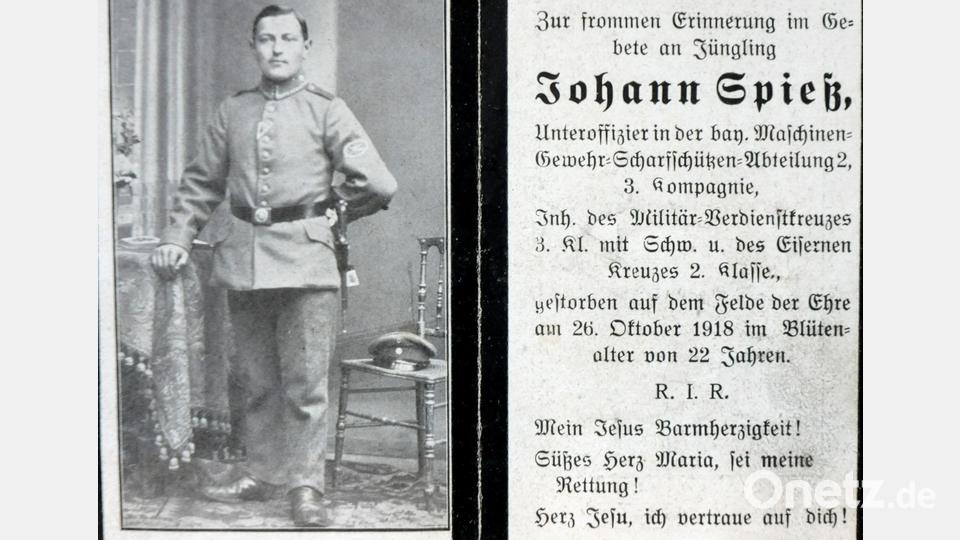 Das Sterbebild von Johann Spieß nennt einen anderen Todestag (26. Oktober 1918) als der Eintrag in der Kriegsstammrolle (22. Oktober 1918), der aber zuverlässiger sein dürfte als die Nachricht, die die Heimat erreichte. Bild: Stephan Huber