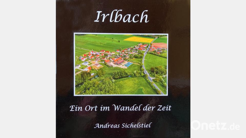 Dies ist der Bildband, der anlässlich der 900-Jahrfeier in Irlbach herausgegeben wurde. Bild: tat