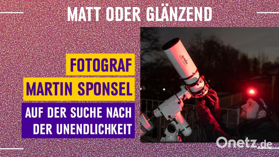 Martin Sponsel ist Astro-Fotograf und Gast im Podcast &quot;Matt oder glänzend?&quot; Grafik: Gube, Marina