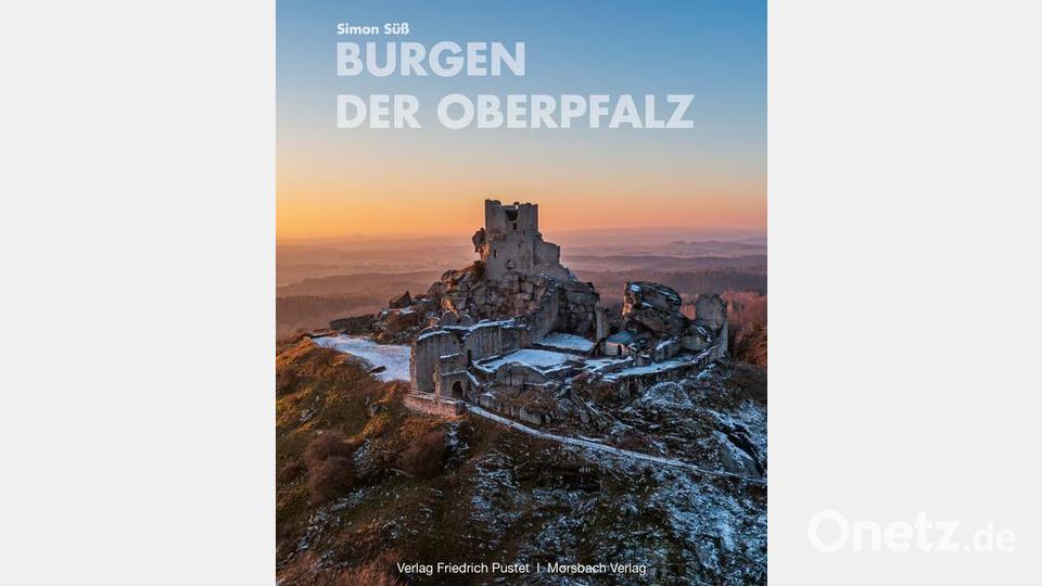 Das Cover des Buches &quot;Burgen in der Oberpfalz&quot; von Simon Süß. Bild: Verlag Friedrich Pustet/exb