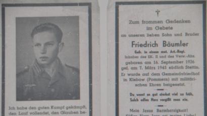 Bild: dob
Friedrich Bäumler war Inhaber des Eisernen Kreuzes II und am 7. März 1945 südlich von Stettin gefallen. Er wurde auf dem dortigen Gemeindefriedhof in Klebow (Pommern) mit militärischen Ehren beigesetzt.