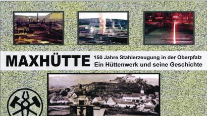 Bild: Andreas Royer
Das Titelbild des neuen Bandes zeigt verschiedene Produktionsstätten und die älteste bekannte Aufnahme der Maxhütte (groß).