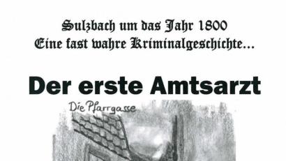 Repro: Andreas Royer
Das Theaterplakat zum Stück "Der erste Amtsarzt" zeigt einen Blick in die Pfarrgasse, wo ein Teil der Handlung spielt.