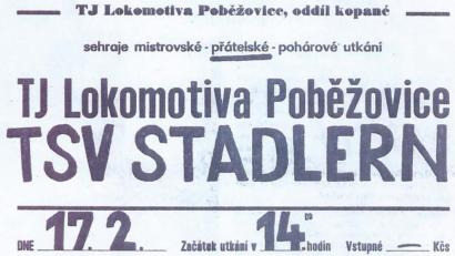 Archivbild: Günther Holler/TSV Stadlern
Mit großen Plakaten wurde im Februar 1990 im westböhmischen Poběžovice (Ronsperg) das erste Fußballspiel zwischen dem örtlichen Fußballclub TJ Lokomotiva und dem TSV Stadlern angekündigt.