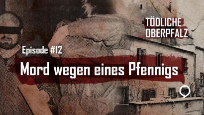 Grafik: Marina Gube
Der Mord an der zehnjährigen Eva aus Weiden sorgte in der Region für Entsetzen. In Folge 12 des Podcasts "Tödliche Oberpfalz" dreht sich alles um den Fall