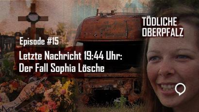 Bild: Marco Meier
In Folge 15 von "Tödliche Oberpfalz" berichten wir über den Fall der ermordeten Studentin Sophia Lösche.