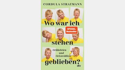 Bild: dtv
"Wo war ich stehen geblieben?" von Cordula Stratmann