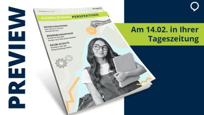 Bild: Agentur PR &amp; Content
"Ausbildungsperspektiven" – die Beilage mit wertvollen Einblicken und praktischen Tipps für den erfolgreichen Start ins Berufsleben.
