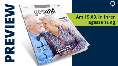 Bild: Agentur PR &amp; Content
„Gesund und Vital“ – die Beilage mit wertvollen Tipps, aktuellen Trends und spannenden Einblicken für ein gesundes und aktives Leben.