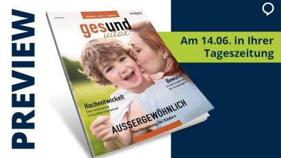 Bild: Agentur PR &amp; Content
„Gesund und vital“ – die Beilage mit wertvollen Infos, neuen Impulsen und praktischen Tipps für ein rundum gesundes Leben.