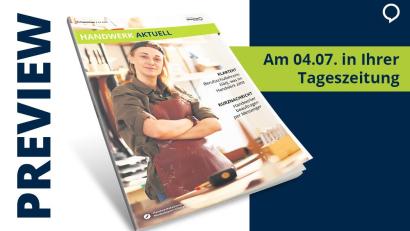 Bild: Agentur PR &amp; Content
„Handwerk aktuell“ – die Beilage mit echten Geschichten, starken Meinungen und Perspektiven für die Zukunft des Handwerks.