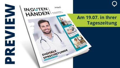 Bild: Agentur PR &amp; Content
„In guten Händen“ – die Beilage mit verständlichen Informationen, hilfreichen Tipps und medizinischem Wissen für Ihre Gesundheit.