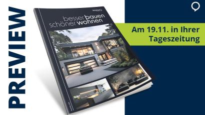 Grafik: Agentur PR &amp; Content
„besser bauen schöner wohnen“ – die Beilage mit Ideen, Trends und Tipps für alle, die ihr Zuhause durchdacht und zukunftsfähig gestalten wollen.
