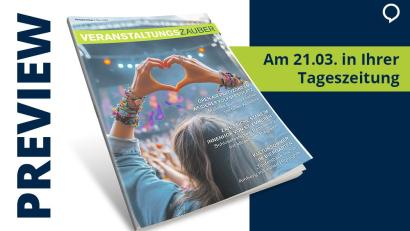 Bild: Agentur PR &amp; Content
Tipps, Termine und Inspiration: Am 21. März erscheint die Verlagsbeilage "Veranstaltungszauber" mit jeder Menge Kultur- und Freizeit-Ideen für die Region.