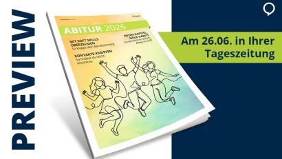 Bild: Agentur PR &amp; Content
Abitur geschafft – und jetzt? Die Beilage bietet neben einem Überblick über die diesjährigen Absolventinnen und Absolventen auch Tipps für den nächsten Schritt.